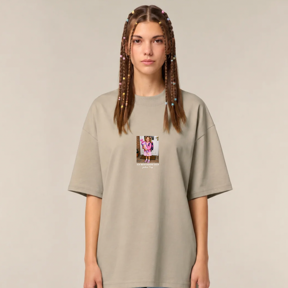 Ich bewundere dich jeden Tag - Unisex, Oversize T-Shirt