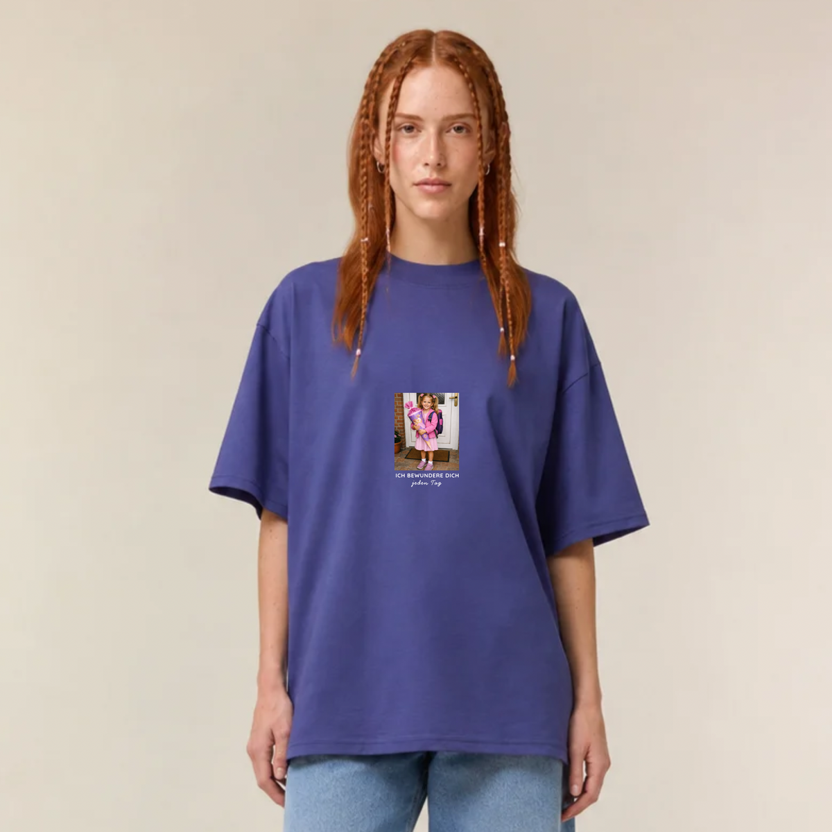 Ich bewundere dich jeden Tag - Unisex, Oversize T-Shirt