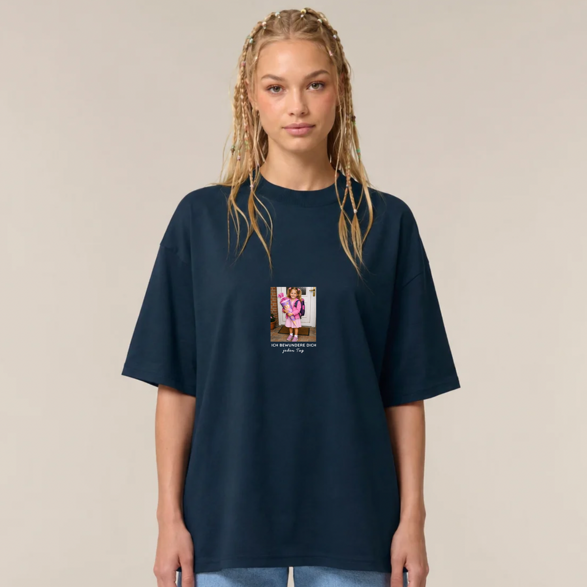 Ich bewundere dich jeden Tag - Unisex, Oversize T-Shirt