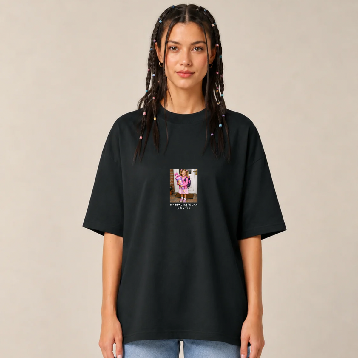 Ich bewundere dich jeden Tag - Unisex, Oversize T-Shirt