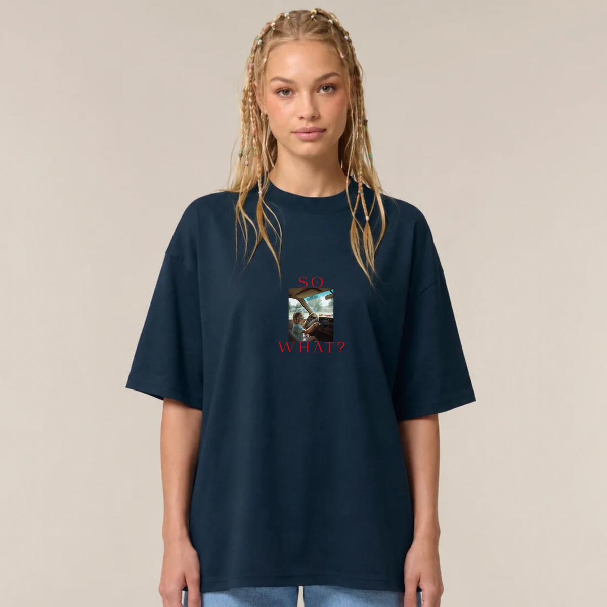 So what? - Unisex, Oversize T-Shirt