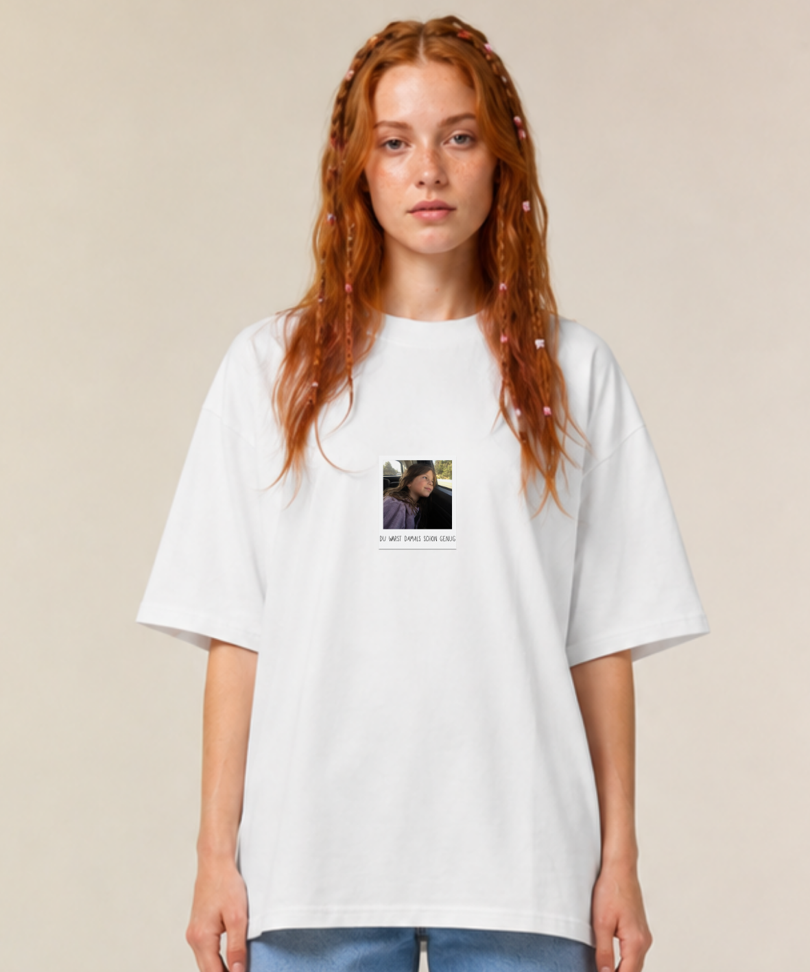 Du warst damals schon genug - Unisex, Oversize T-Shirt